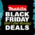 Best Makita Black Friday Deals
